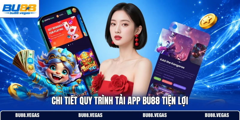 Chi tiết quy trình tải app Bu88 tiện lợi